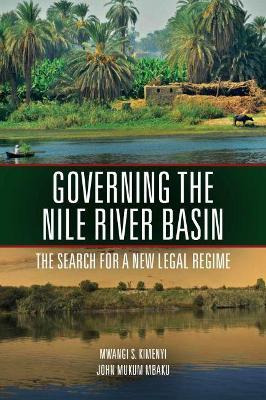 Libro Governing The Nile River Basin : The Search For A N...