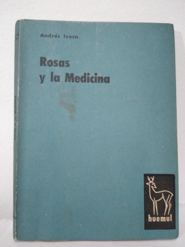 Rosas Y La Medicina Andrés Ivern