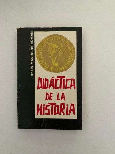 Didáctica De La Historia - Jesús Mastache Román