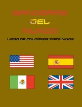 Comprar Banderas Del Mundo Libro De Colorear Para Ninos: Banderas Co