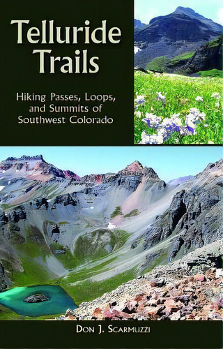 Telluride Trails, De Don J Scarmuzzi. Editorial Westwinds Press, Tapa Dura En Inglés