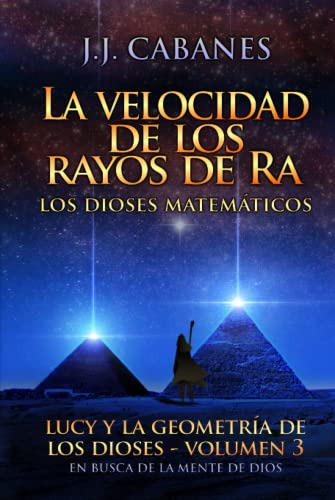 La Velocidad De Los Rayos De Ra: Los Dioses Matematicos -luc