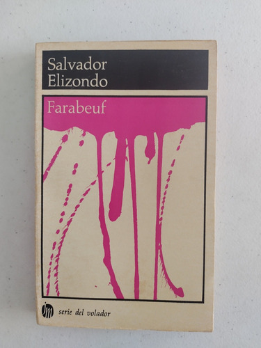 Salvador Elizondo. Farabeuf. Primera Edición (Reacondicionado)