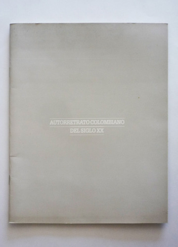 Autorretrato Colombiano Del Siglo Xx - Centro Colombo A.