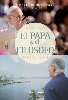 El Papa Y El Filósofo - Methol Ferre, Metalli