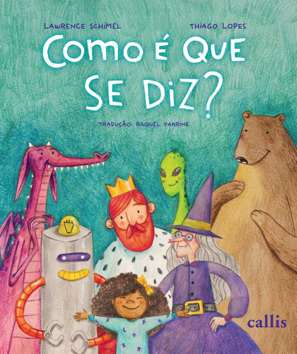 Como é que se diz?, de Schimel, Lawrence. Callis Editora Ltda., capa mole em português, 2021