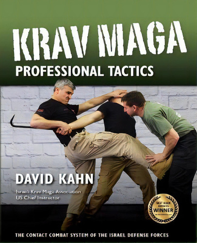 Krav Maga Professional Tactics : The Contact Combat System Of The Israeli Martial Arts, De David Kahn. Editorial Ymaa Publication Center, Tapa Blanda En Inglés