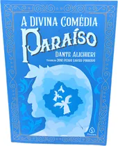 Comprar Livro  A Divina Comédia: Paraíso Por Dante Alighieri, Tradução De José Pedro Xavier Pinheiro, 2020