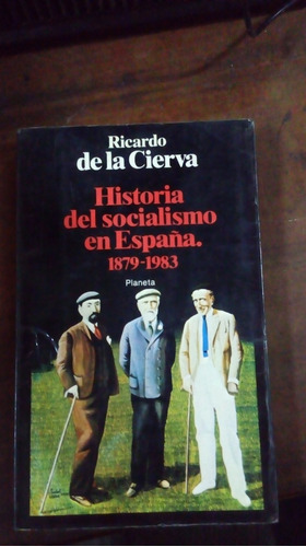 Libro Historia Del Socialismo En España 1879-1983