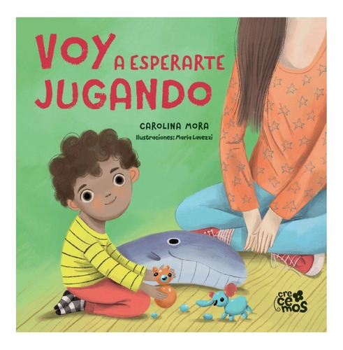 Libro Voy A Esperarte Jugando - Carolina Mora - Ateneo