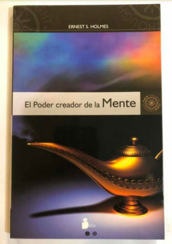 El Poder Creador De La Mente - Ernest Holmes