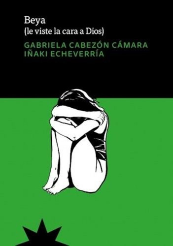 Beya. Le Viste La Cara A Dios - Gabriela Cabezon Camara