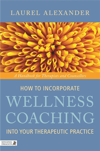 Libro: How To Incorporate Wellness Coaching Into Your A For