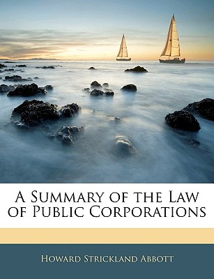 Libro A Summary Of The Law Of Public Corporations - Abbot...