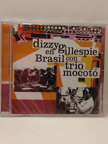 Dizzy Gillespie En Brasil Con Trio Mocoto Cd Nuevo 