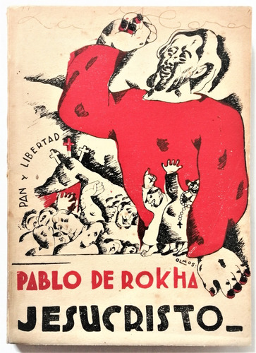 Pablo De Rokha Jesucristo Poesía 1936 Firmado