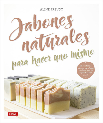 Jabones Naturales Para Hacer Uno Mismo, De Aline Prevot. Editorial Tutor, Tapa Blanda En Español, 2023