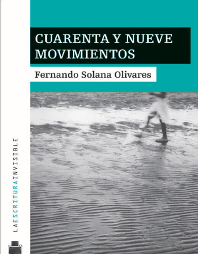 Cuarenta y nueve movimientos, de Solana Olivares, Fernando. Editorial Terracota, tapa blanda en español, 2008