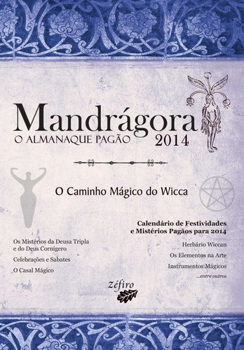  Mandrágora: O Almanaque Pagão 2014: O Caminho Mágico Do Wic