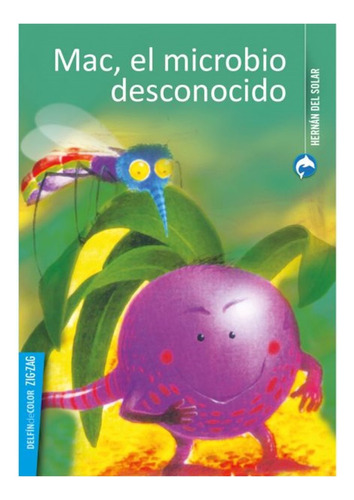 Libro - Mac, El Microbio Desconocido - Hernán Del Solar