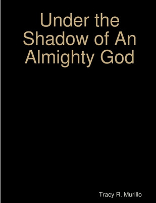 Libro Under The Shadow Of An Almighty God - Murillo, Trac...