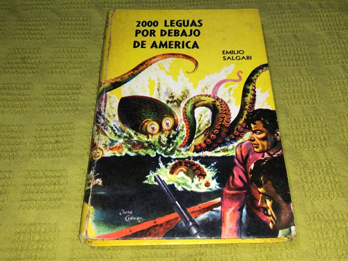 2000 Leguas Por Debajo De América - Emilio Salgari 