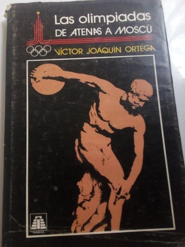 Libro Antiguo 1979 Cubano Las Olimpiadas De Atenas A Moscú 