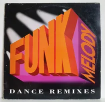 Comprar Lp Funk Melody Dance Remixes 1995 Raro