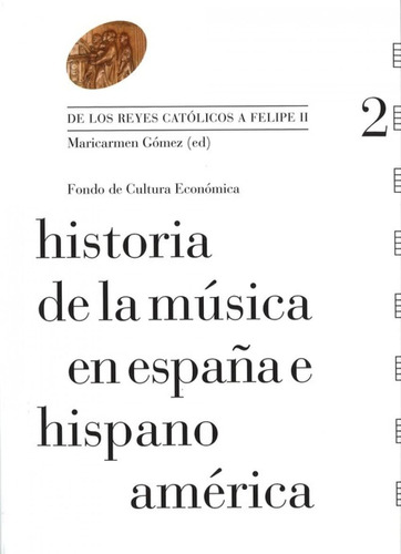 Historia De La Música En España E Hispanoamérica, Vol. 2