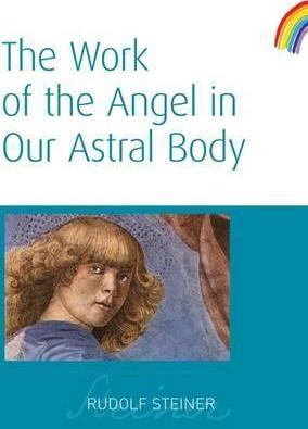 Libro The Work Of The Angel In Our Astral Body - Rudolf S...