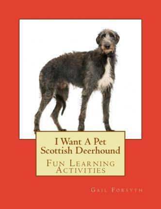 Libro I Want A Pet Scottish Deerhound : Fun Learning Acti...