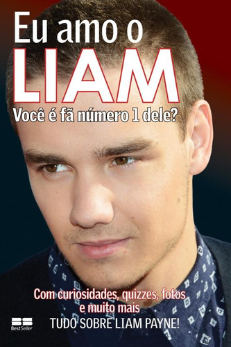 Eu amo o Liam, de Maloney, Jim. Série Eu amo One Direction Editora Best Seller Ltda, capa mole em português, 2013