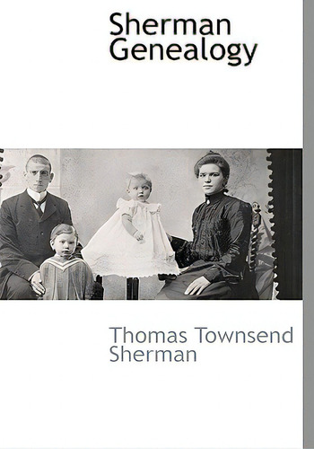Sherman Genealogy, De Sherman, Thomas Townsend. Editorial Bcr (bibliographical Ctr For R, Tapa Dura En Inglés