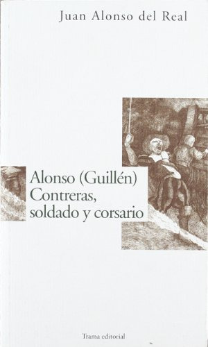 Libro Alonso(guillen)contreras Solda De Alonso Del Real Mont