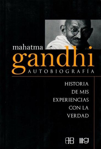 Mahatma Gandhi Autobiografia - Mahatma Gandhi