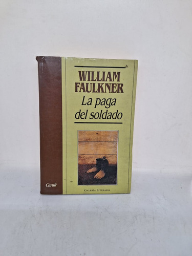 La Paga Del Soldado - William Faulkner - Usado 
