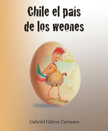 Chile El Paãs De Los Weones (Usado)