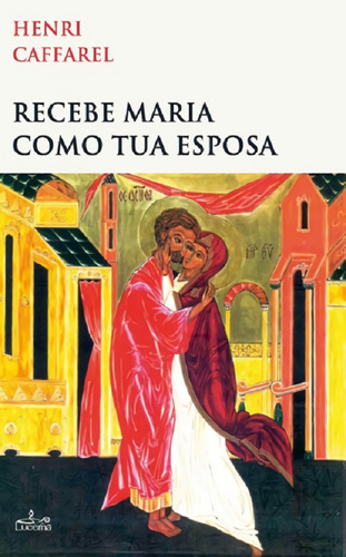 Libro Recebe Maria Como Tua Esposa