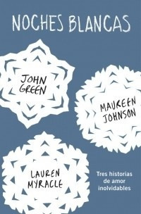 Noches Blancas - John Green / Erin Lange / Maureen Johnson