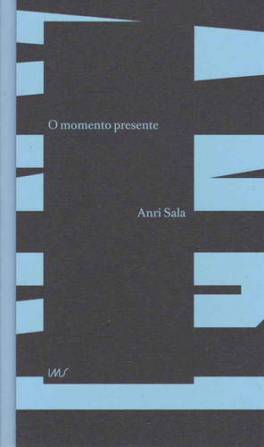 Momento Presente, O, De Sala, Anri. Editora Ims Editora Em Português
