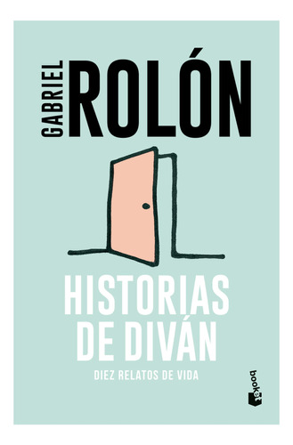 Historias De Diván. Gabriel Rolón Booket