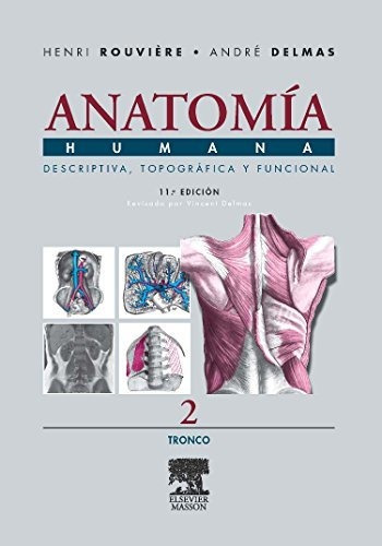 Anatomía Humana Descriptiva, Topográfica Y Funcional. Tomo 2