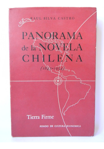 Panorama De La Novela Chilena 1era Ed. 1955 R. Silva Castro (Usado)
