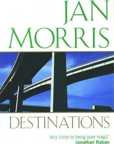 Destinations, De Jan Morris. Editorial Oxford University Press Inc, Tapa Blanda En Inglés