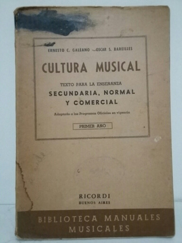 Cultura Musical. Tapa Blanda Por E. Galeano Y O. Bareilles.