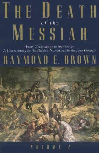 The Death Of The Messiah, From Gethsemane To The Grave, Volu