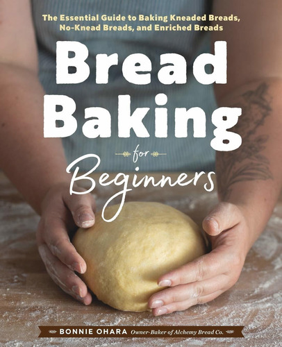 Libro Bread Baking For Beginners: The Essential Guide To B