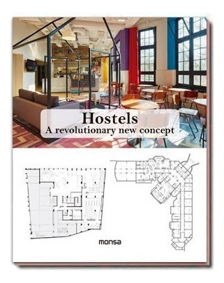 Hostels. A Revolutionary New Concept