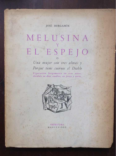 Melusina Y El Espejo - José Bergamín - Escritura - Teatro