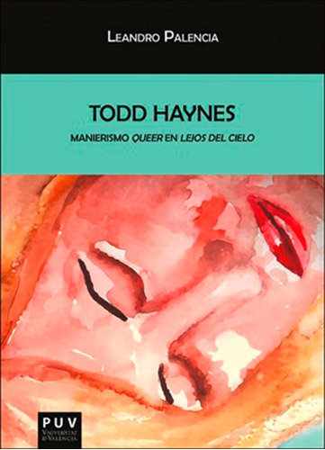 Todd Haynes, De Leandro Palencia Galán